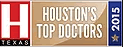Texas Magazine Houston's Top Doctors 2015 badge.